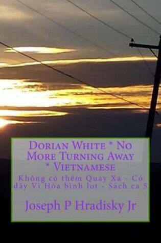 Cover of Dorian White * No More Turning Away * Vietnamese