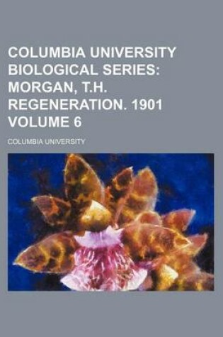 Cover of Columbia University Biological Series Volume 6