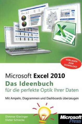 Cover of Microsoft Excel 2010 - Das Ideenbuch Fur Die Perfekte Optik Ihrer Daten