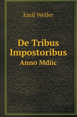 Cover of De Tribus Impostoribus Anno Mdiic