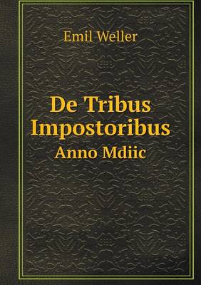 Book cover for De Tribus Impostoribus Anno Mdiic