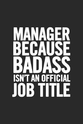 Book cover for Manager Because Badass Isn't an Official Job Title