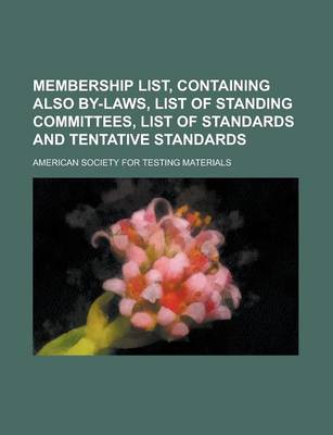 Book cover for Membership List, Containing Also By-Laws, List of Standing Committees, List of Standards and Tentative Standards