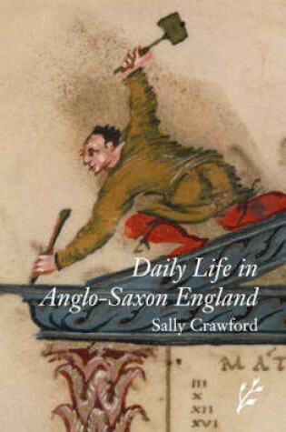 Cover of Daily Life in Anglo-Saxon England