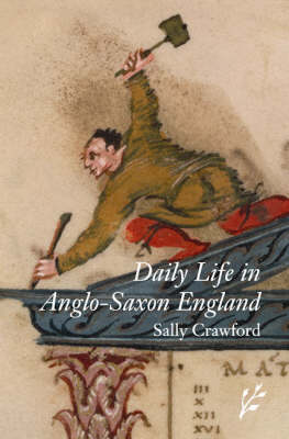 Book cover for Daily Life in Anglo-Saxon England