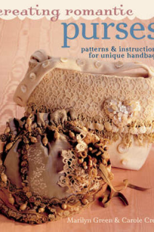 Cover of Creating Romantic Purses