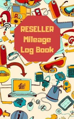 Book cover for Reseller Mileage Log Book