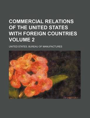 Book cover for Commercial Relations of the United States with Foreign Countries Volume 2