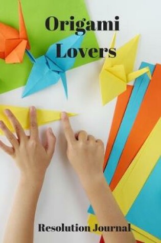Cover of Origami Lovers Resolution Journal
