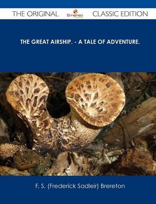 Book cover for The Great Airship. - A Tale of Adventure. - The Original Classic Edition