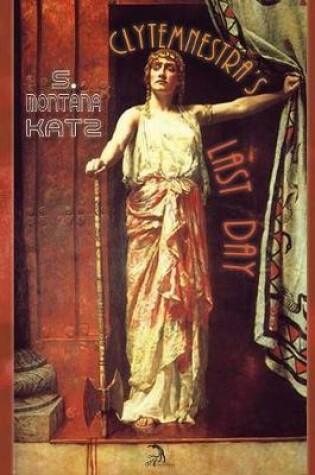 Cover of Clytemnestra's Last Day