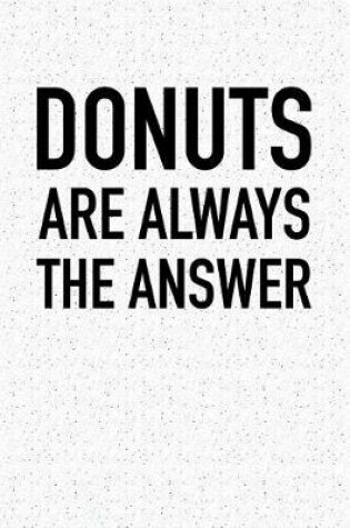 Cover of Donuts Are Always the Answer