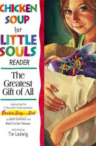 Cover of Chicken Soup for the Little Souls Reader: The Greatest Gift of All