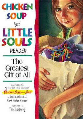 Book cover for Chicken Soup for the Little Souls Reader: The Greatest Gift of All