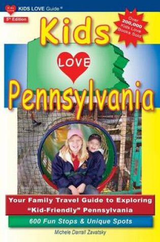 Cover of Kids Love Pennsylvania, 5th Edition