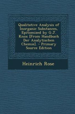 Cover of Qualitative Analysis of Inorganic Substances, Epitomized by G.J. Knox [From Handbuch Der Analytischen Chemie].