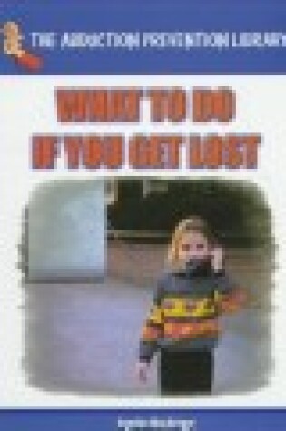 Cover of What to Do If You Get Lost