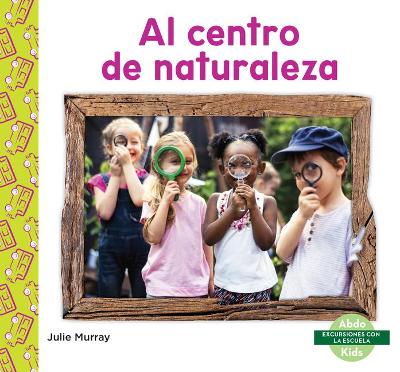 Book cover for Al Centro de Naturaleza (Nature Center)