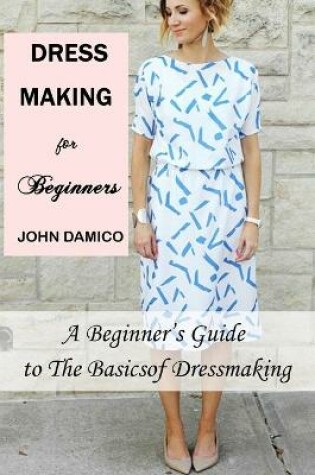 Cover of Dressmaking for Beginners