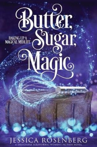 Cover of Butter, Sugar, Magic
