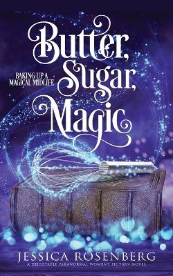 Cover of Butter, Sugar, Magic