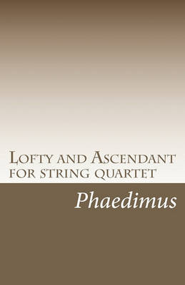 Book cover for Lofty and Ascendant for string quartet