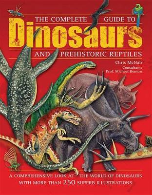 Book cover for The Complete Guide to Dinosaurs and Prehistoric Reptiles