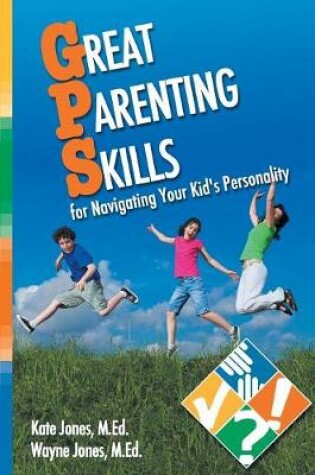 Cover of Great Parenting Skills for Navigating Your Kids Personality