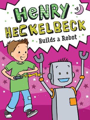 Cover of Henry Heckelbeck Builds a Robot