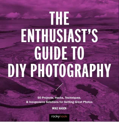 Book cover for The Enthusiast's Guide to DIY Photography