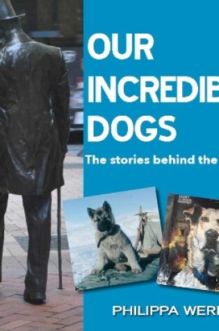 Cover of Our Incredible Dogs