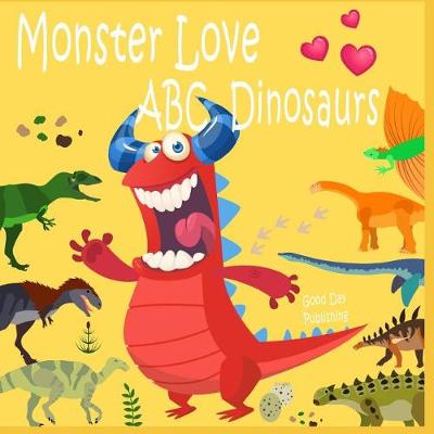 Book cover for Monster Love ABC Dinosaurs