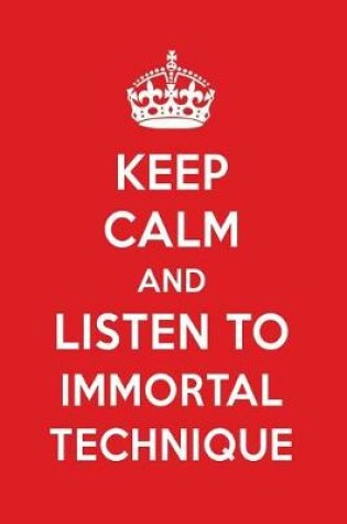 Cover of Keep Calm and Listen to Immortal Technique