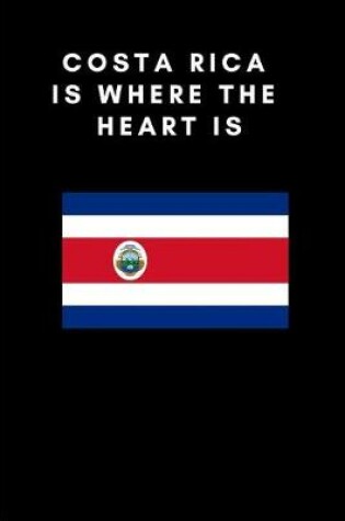 Cover of Costa Rica Is Where the Heart Is