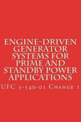 Cover of Engine-Driven Generator Systems For Prime and Standby Power Applications