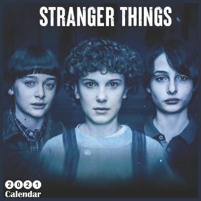 Book cover for stranger things 2021 Calendar