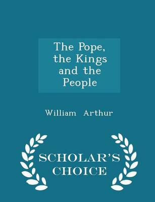 Book cover for The Pope, the Kings and the People - Scholar's Choice Edition