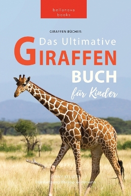 Book cover for Giraffen Bücher Das Ultimative Giraffen-Buch für Kinder