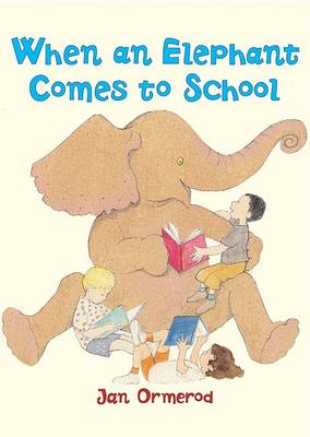 Book cover for When an Elephant Comes to School