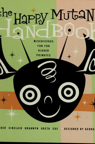 Cover of The Happy Mutant Handbook