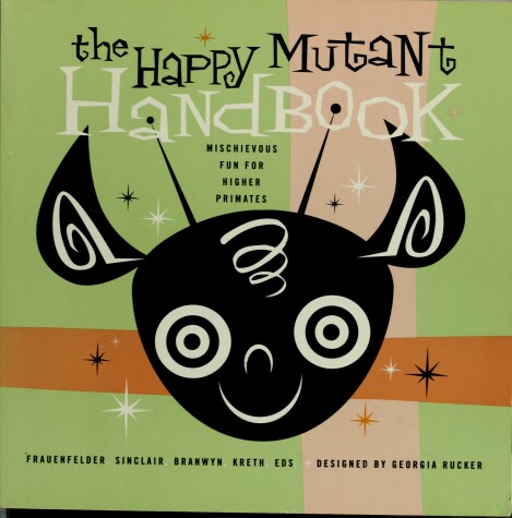 Book cover for The Happy Mutant Handbook