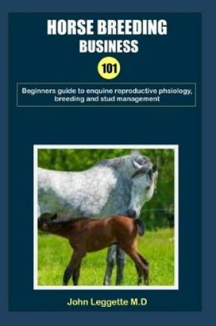 Cover of Horse Breeding Business 101