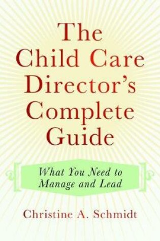 Cover of The Child Care Director's Complete Guide