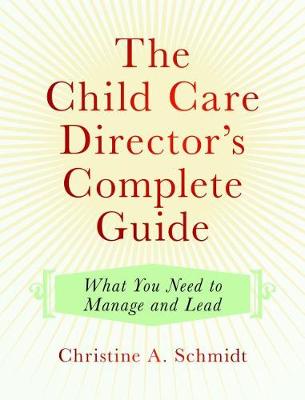 Book cover for The Child Care Director's Complete Guide