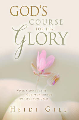 Book cover for God's Course for His Glory!