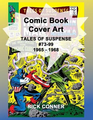 Book cover for Comic Book Cover Art TALES OF SUSPENSE #73-99 1965 - 1968