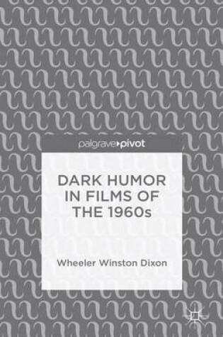 Cover of Dark Humor in Films of the 1960s