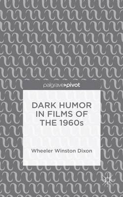 Cover of Dark Humor in Films of the 1960s