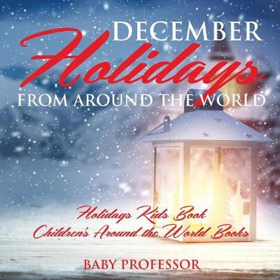 Book cover for December Holidays from around the World - Holidays Kids Book Children's Around the World Books