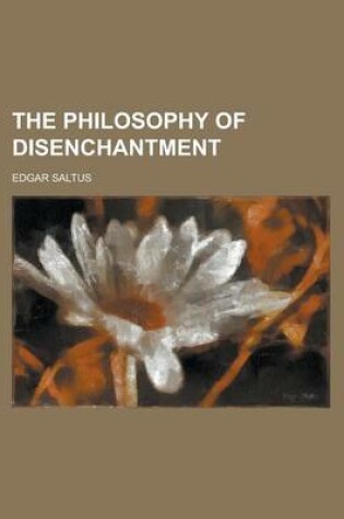Cover of The Philosophy of Disenchantment